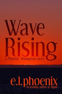 Enlarge image Cover: Wave Rising (Phoebe Thompson Series, #2) - Phoebe Thompson Series