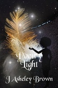 Cover: Poetry Is Light - J Asheley Brown