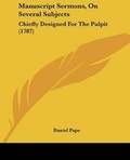 Cover: Manuscript Sermons, On Several Subjects - Kessinger Publishing Co
