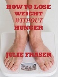 Cover: How to Lose Weight Without Hunger - Netherbow Publishing