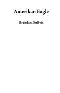 Cover: Amerikan Eagle - Brendan DuBois