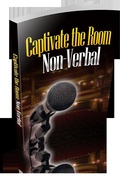 Cover: Captivate the Room with Your Non-Verbals - Tracy Goodwin