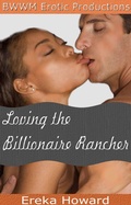 Cover: Loving the Billionaire Rancher - BWWM Erotic Productions