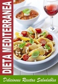 Cover: DIETA MEDITERRANEA - Mejores Recetas de la Cocina Mediterranea Para Bajar de Peso Saludablemente - Mario Fortunato