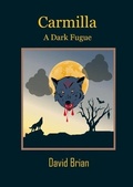 Cover: Carmilla: A Dark Fugue - Night-Flyer Publishing