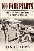 Cover: 100 Fair Pilots: The Men Who Became the Flying Tigers - Warbird Books