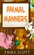 Cover: Animal Manners (Bedtime Stories for Children, Bedtime Stories for Kids, Children's Books Ages 3 - 5) - Bedtime Stories for Children, Bedtime Stories for Kids, Children's Books Ages 3 - 5
