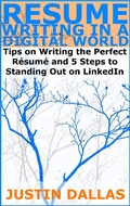 Cover: Resume Writing in a Digital World: Tips on Wring the Perfect Resume and 5 Steps to Standing Out on LinkedIn - Rex Vault Publishing