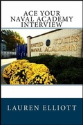Cover: Ace Your Naval Academy Interview - Lauren Elliott
