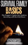 Cover: The Prepper's 'Lights Out' Guide to Surviving with the Grid Down (Survival Family Basics - Preppers Survival Handbook Series) - Survival Family Basics - Preppers Survival Handbook Series