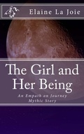 Cover: The Girl and Her Being (Empath on Journey, #1) - Elaine LaJoie