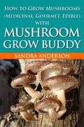 Cover: How to Grow Mushrooms (Edible and Medicinal) - Sandra Anderson
