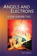 Cover: Angels and Electrons: A Sub-Suburb Tale - Paul Hawkins