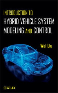 Enlarge image Cover: Introduction to Hybrid Vehicle System Modeling and Control - Wiley