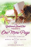 Cover: One More Page: A Fiction Sampler with Bonus Writing Advice from 17 Successful Novelists - Girlfriends Book Club