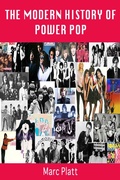 Cover: The Modern History of Power Pop (Pop Gallery eBooks, #11) - Pop Gallery eBooks