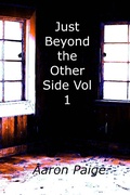 Cover: Just Beyond the Other Side Vol 1 - Just Beyond the Other Side