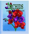 Cover: Orchids A Brief Exploration Through Art (Adult Coloring Book Series, #1) - Adult Coloring Book Series