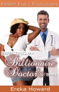 Cover: Expecting My Billionaire Doctor's Baby - BWWM Erotic Productions