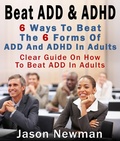 Cover: Beat ADD & ADHD: Treating ADD And ADHD In Adults - MarketConnexus, LLC