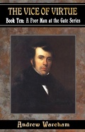 Cover: The Vice Of Virtue (A Poor Man at the Gate Series, #10) - A Poor Man at the Gate Series