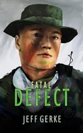 Cover: Fatal Defect (The Ethan Hamilton Cyberthrillers, #3) - Jeff Gerke