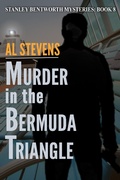 Cover: Murder in the Bermuda Triangle (Stanley Bentworth mysteries, #8) - Stanley Bentworth mysteries