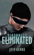 Cover: Virtually Eliminated (The Ethan Hamilton Cyberthrillers, #1) - Jeff Gerke