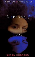 Cover: The Season of Risks (The Ethical Vampire Series, #3) - The Ethical Vampire Series