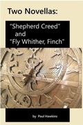 Cover: Two Novellas: Shepherd Creed and Fly Whither, Finch - Paul Hawkins