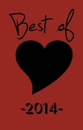 Cover: The Best of Black Heart 2014: Celebrating 10 Years of Short Fiction, Poetry, Author Interviews & More Indie Literary Mayhem (Best of Black Heart Magazine, #1) - Best of Black Heart Magazine