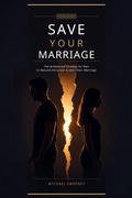 Cover: How to Save Your Marriage - The Bulletproof Strategy - Michael Sweeney