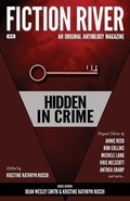 Cover: Fiction River: Hidden in Crime (Fiction River: An Original Anthology Magazine, #16) - WMG Publishing