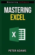Bild: Mastering Excel (Mastering Software Series, #1) - Shaharm Publications