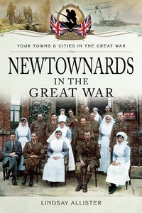 Abbildung von: Newtownards in the Great War - Pen & Sword
