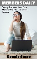 Cover: Members Daily: Getting The Most From Your Membership Site - Advanced Lessons - Members Daily