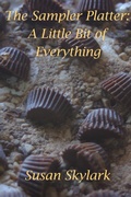 Cover: The Sampler Platter: A Little Bit of Everything - Susan Skylark