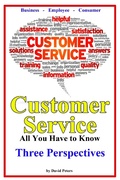 Cover: Customer Service - Three Perspectives (All You Have to Know, #7) - All You Have to Know