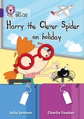 Cover: Harry the Clever Spider on Holiday - Collins