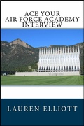 Cover: Ace Your Air Force Academy Interview - Lauren Elliott