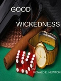 Cover: Good Wickedness - Low Cost Internet Biz LLC