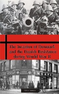 Cover: The invasion of Denmark and the Danish Resistance during World War II - DRSC Publishers