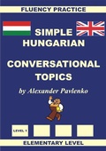 Cover: Hungarian-English, Simple Hungarian, Conversational Topics, Elementary Level - Simple Hungarian