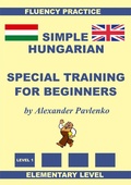 Cover: Hungarian-English, Simple Hungarian, Special Training For Beginners, Elementary Level - Simple Hungarian