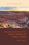 Abbildung von: Debunking Creation Myths about America's Public Lands - University of Utah Press