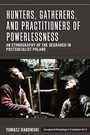 Cover: Hunters, Gatherers, and Practitioners of Powerlessness - Berghahn Books