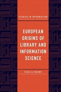 Abbildung von: European Origins of Library and Information Science - Emerald Publishing Limited