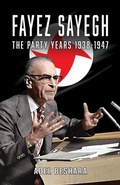 Cover: Fayez Sayegh - The Party Years 1938-1947 - Black House Publishing