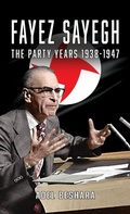Cover: Fayez Sayegh - The Party Years 1938-1947 - Black House Publishing