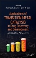Cover: Applications of Transition Metal Catalysis in Drug Discovery and Development: An Industrial Perspect Perspective - Wiley
